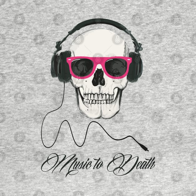 Music to death DJ skull by wamtees